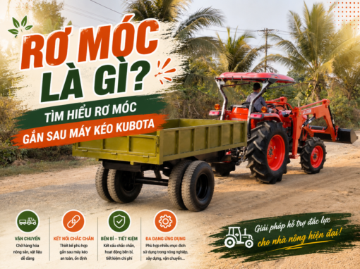 Rơ móc là gì Tìm hiểu rơ móc gắn sau máy kéo Kubota