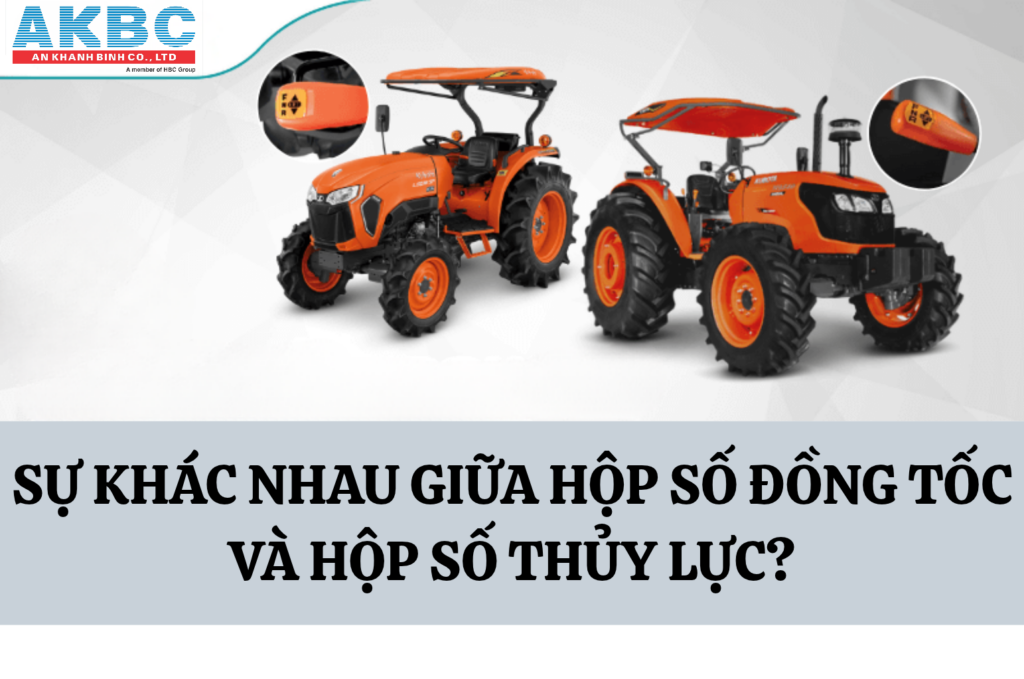 Sự khác biệt giữa hộp số đồng tốc và hộp số thủy lực trên máy cày Kubota